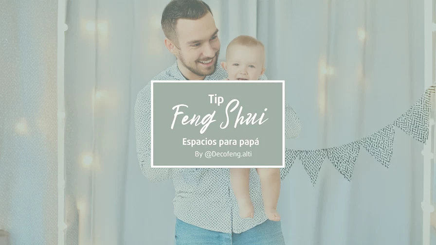 Mes del Padre en el Feng Shui